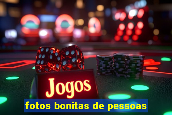 fotos bonitas de pessoas