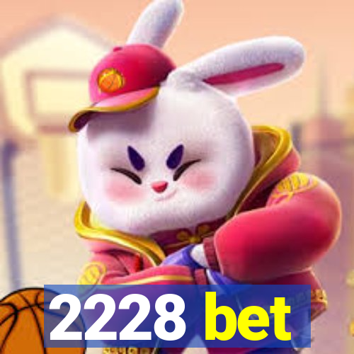 2228 bet
