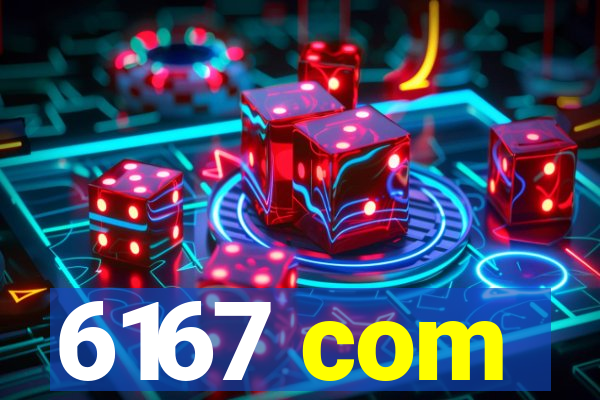 6167 com