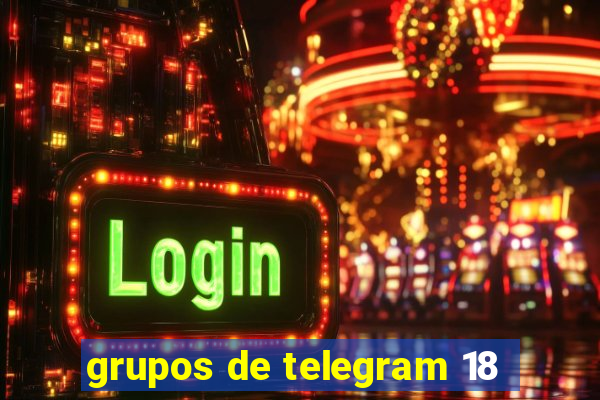 grupos de telegram 18
