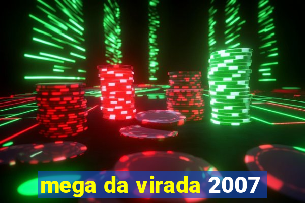 mega da virada 2007