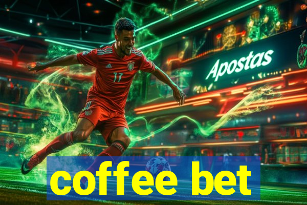 coffee bet