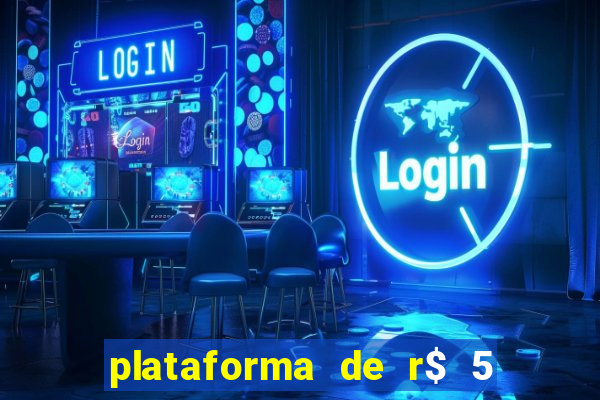 plataforma de r$ 5 para jogar