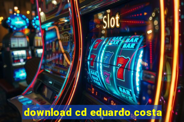 download cd eduardo costa
