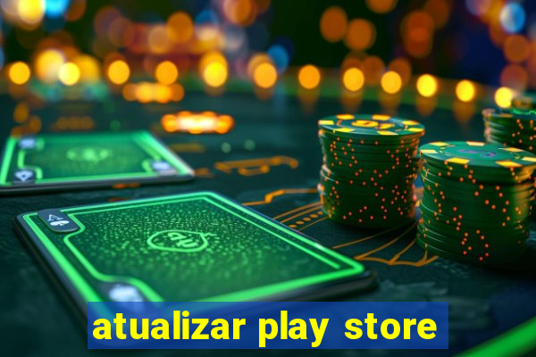 atualizar play store