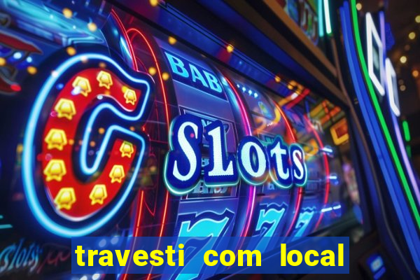 travesti com local santos sp