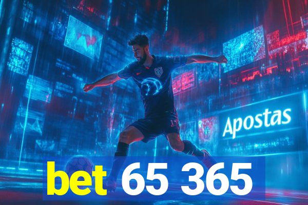 bet 65 365