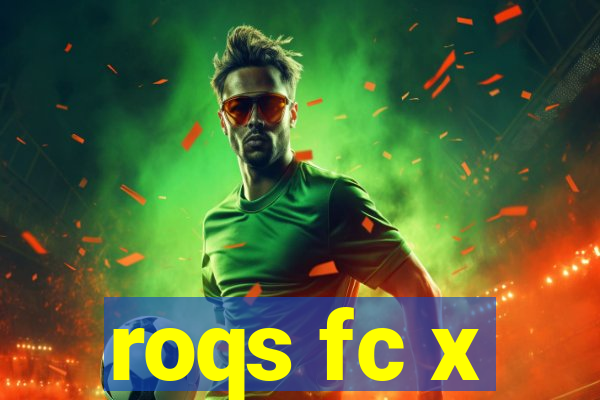 roqs fc x