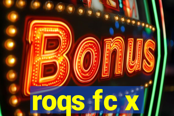 roqs fc x
