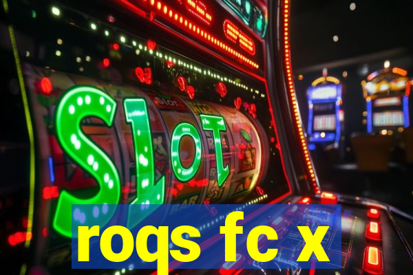 roqs fc x