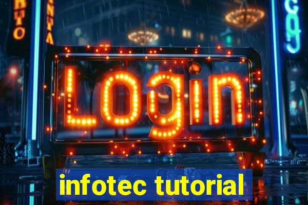 infotec tutorial