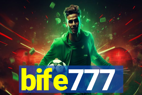 bife777