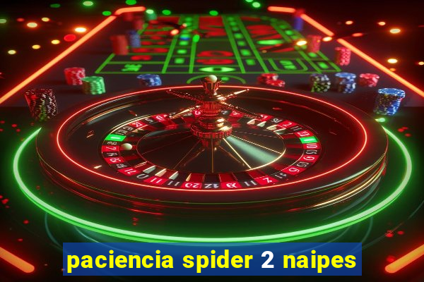 paciencia spider 2 naipes