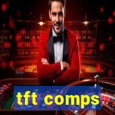 tft comps