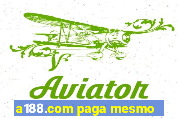 a188.com paga mesmo