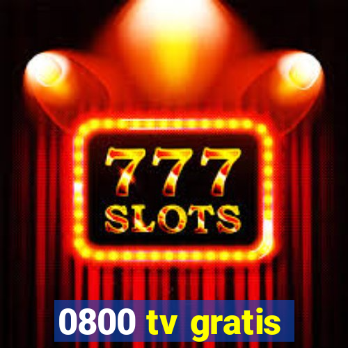 0800 tv gratis