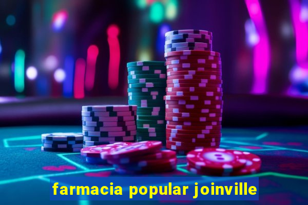 farmacia popular joinville