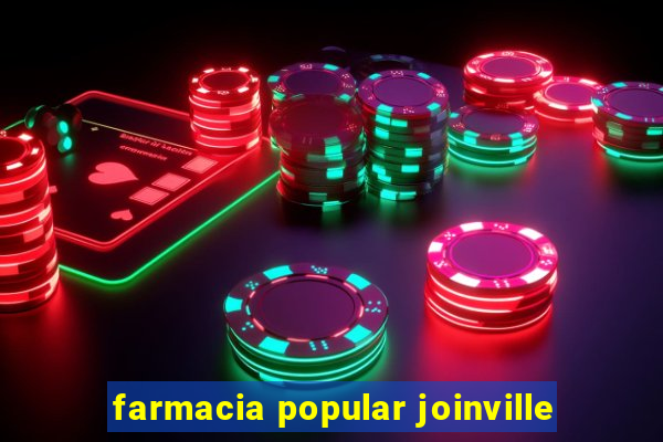 farmacia popular joinville