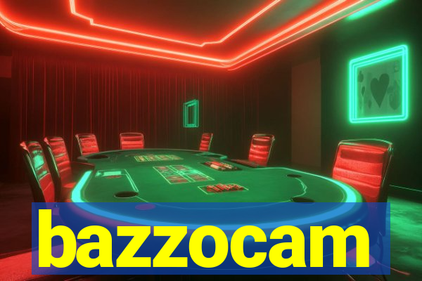 bazzocam