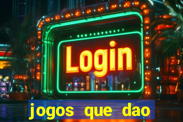 jogos que dao dinheiro sem deposito