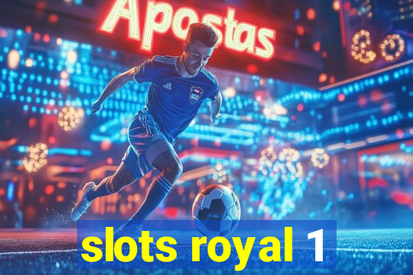 slots royal 1
