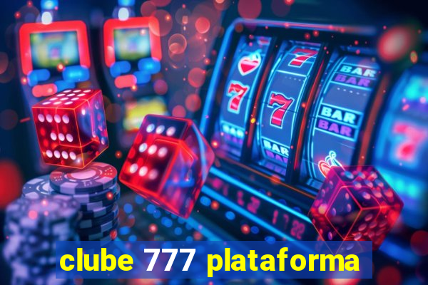 clube 777 plataforma