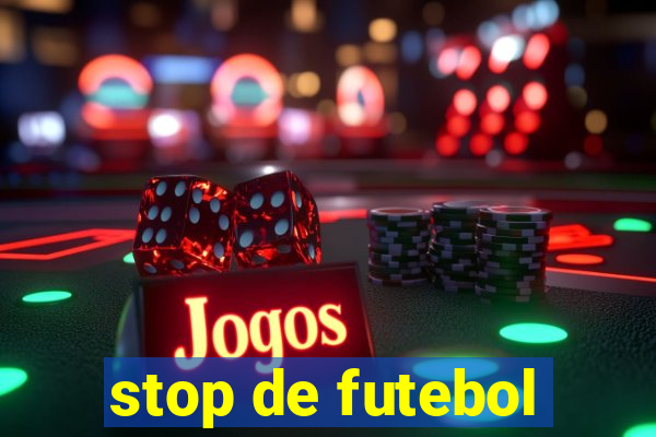 stop de futebol