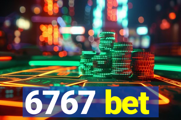 6767 bet