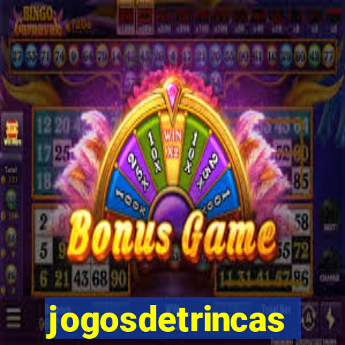 jogosdetrincas