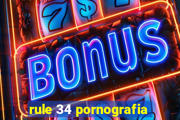 rule 34 pornografia