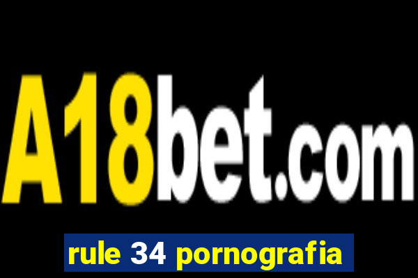rule 34 pornografia