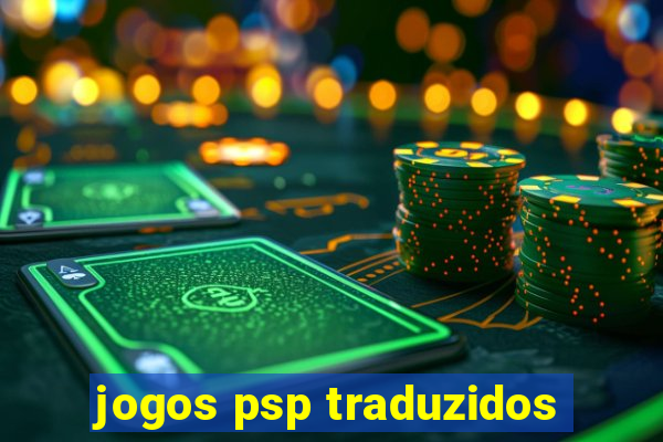 jogos psp traduzidos