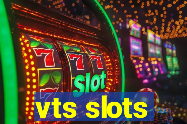 vts slots