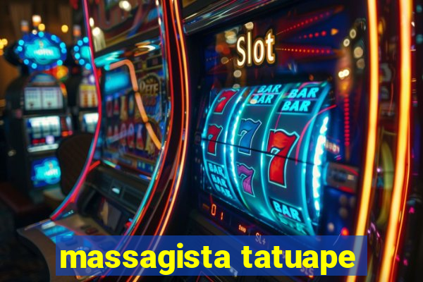 massagista tatuape
