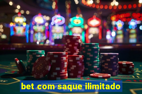 bet com saque ilimitado