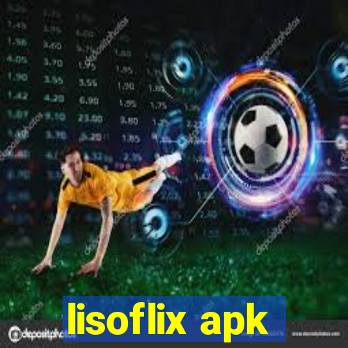 lisoflix apk