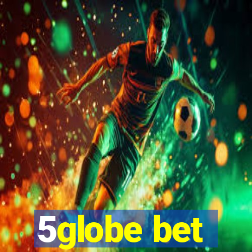 5globe bet