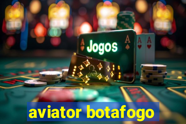 aviator botafogo