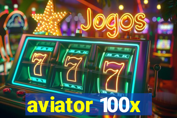 aviator 100x