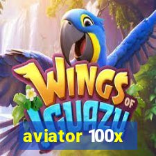 aviator 100x