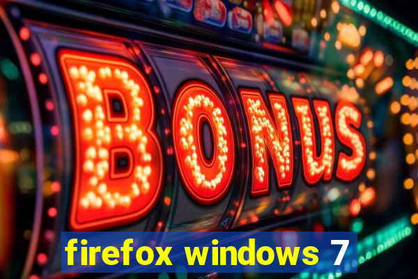 firefox windows 7