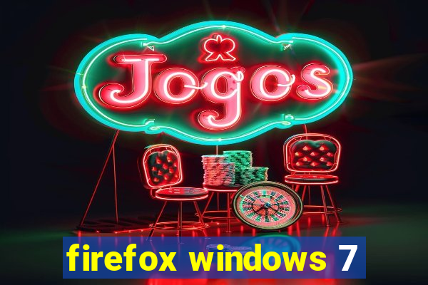 firefox windows 7