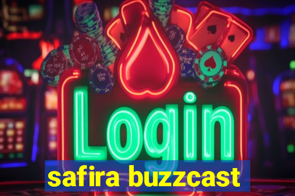 safira buzzcast
