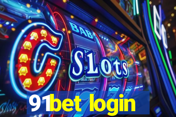 91bet login