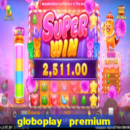 globoplay premium mod apk