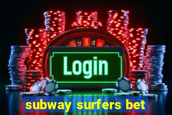 subway surfers bet