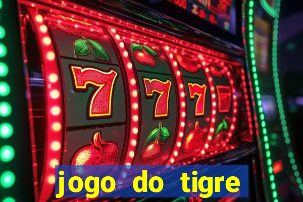 jogo do tigre rodada gratis