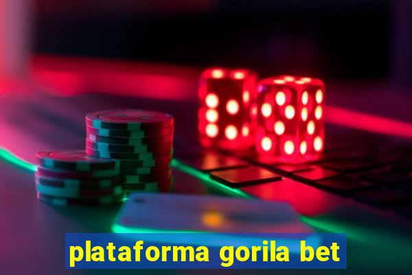 plataforma gorila bet