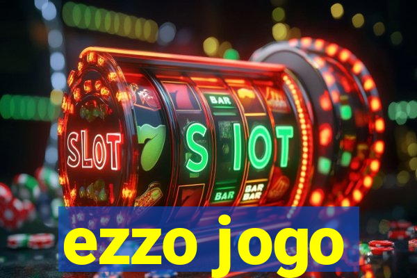 ezzo jogo