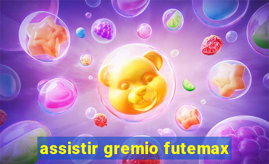 assistir gremio futemax